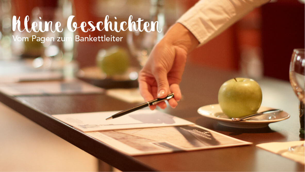 Kleine Geschichten – Vom Pagen zum Bankettleiter