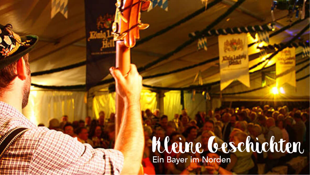 Ein Bayer im Norden …