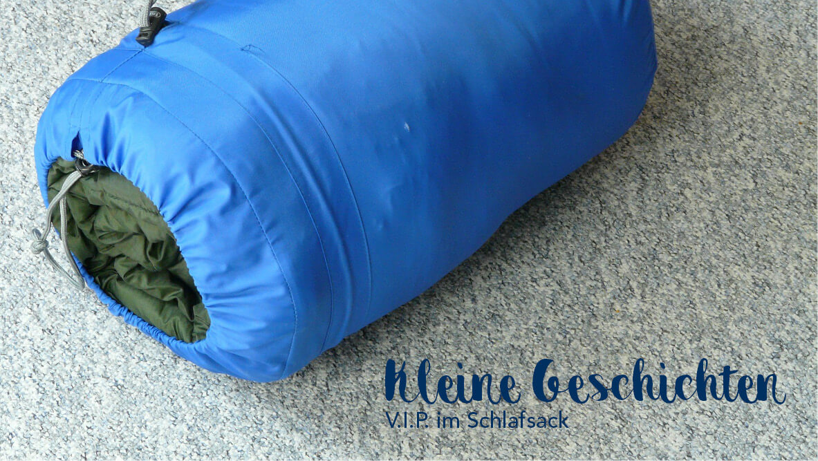 Ein V.I.P. im Schlafsack