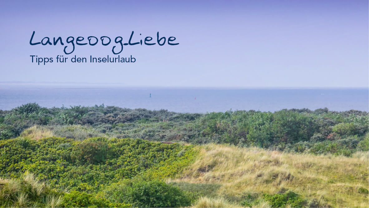 Langeoog-Liebe – Tipps für den Inselurlaub