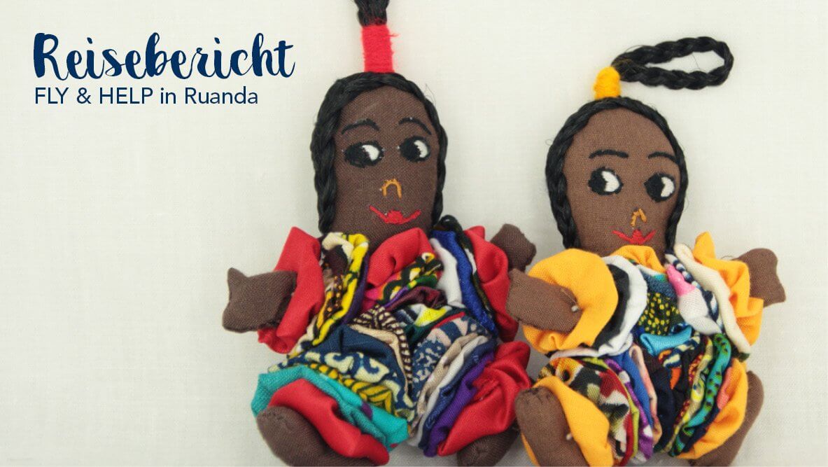 FLY & HELP – Erlebnisse der aufregenden Ruanda-Reise