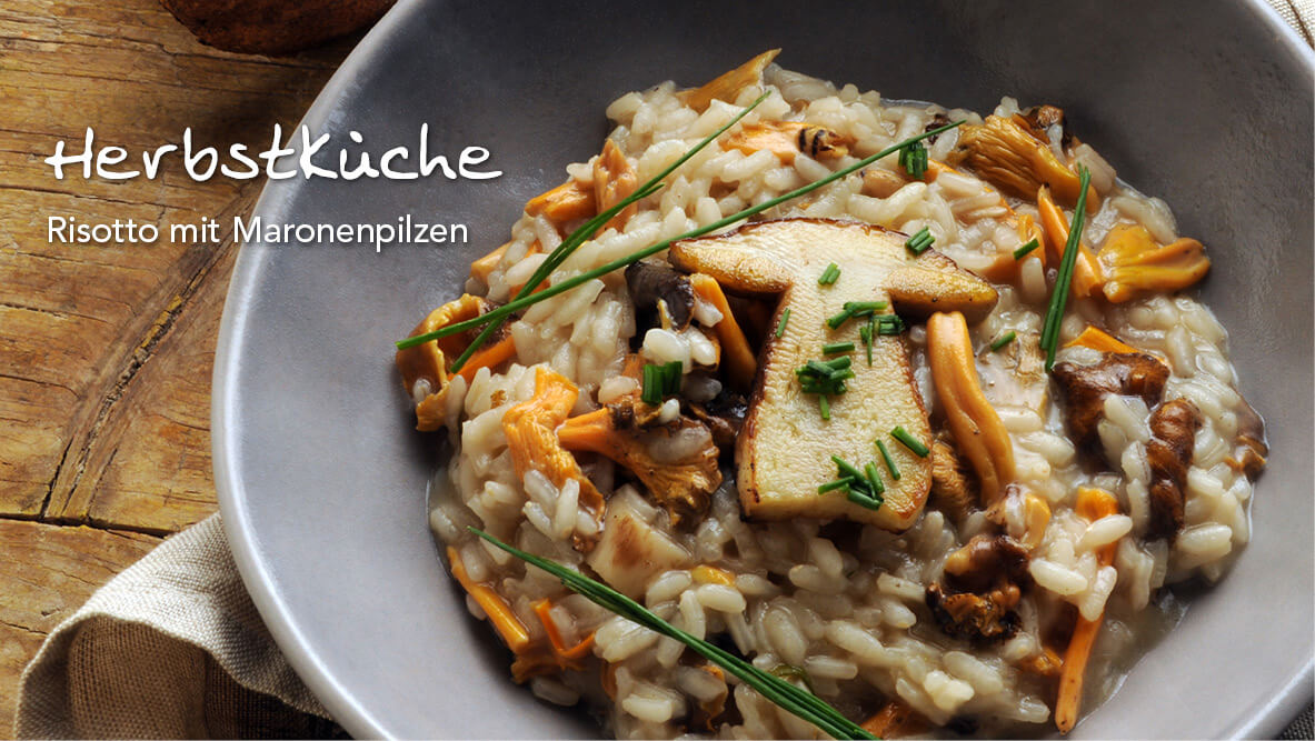 Herbstküche – Risotto mit Maronenpilzen