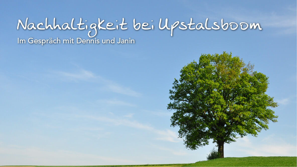 Nachhaltigkeit bei Upstalsboom